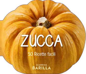 Image of Zucca. 50 ricette facili