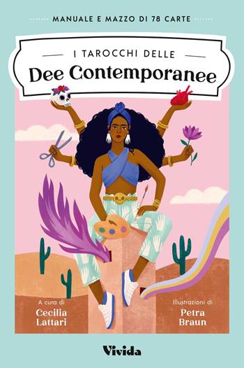 I tarocchi delle dee contemporanee. Con 78 Carte - Cecilia Lattari - Libro White Star 2022, Vivida | Libraccio.it