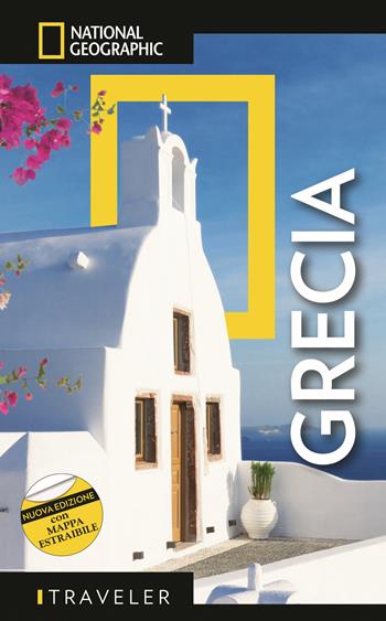 Grecia. Nuova ediz. Con mappa estraibile  - Libro White Star 2022, Guide traveler. National Geographic | Libraccio.it