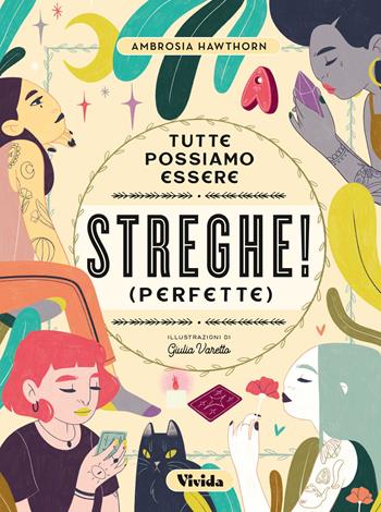 Tutte possiamo essere streghe! (perfette) - Ambrosia Hawthorn - Libro White Star 2022, Vivida | Libraccio.it