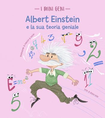 Albert Einstein e la sua teoria geniale. I mini geni. Ediz. a colori - Altea Villa - Libro White Star 2022, Ragazzi 0-5 | Libraccio.it