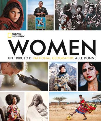 Women. Un tributo di National Geographic alle donne. Ediz. compact - Susan Goldberg - Libro White Star 2023, Personaggi del nostro tempo | Libraccio.it