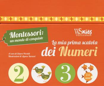 La mia prima scatola dei numeri. Montessori: un mondo di conquiste. Ediz. a colori. Con sagome fustellate - Chiara Paroddi - Libro White Star 2023, Ragazzi 0-5 | Libraccio.it