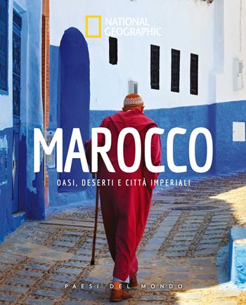 Marocco. Oasi, deserti e citta imperiali. Paesi del mondo. Ediz. illustrata  - Libro White Star 2023, Viaggi e turismo | Libraccio.it