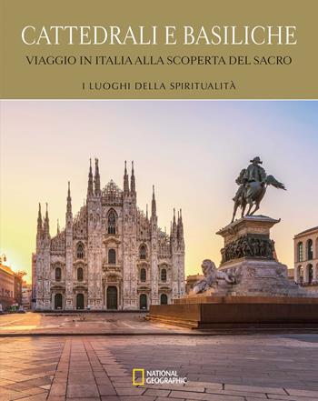 Cattedrali e basiliche  - Libro White Star 2023, I luoghi della spiritualità | Libraccio.it