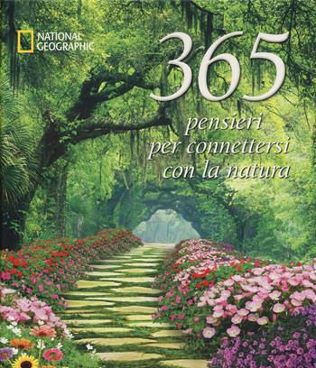 365 pensieri per connettersi con la natura. Ediz. a colori  - Libro White Star 2024 | Libraccio.it