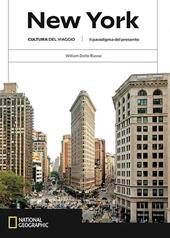 New York. Il paradigma del presente. Cultura del viaggio. Ediz. a colori