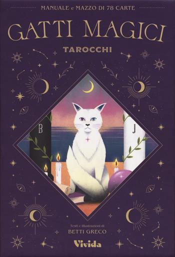 Gatti magici. Tarocchi. Con 78 Carte - Betti Greco - Libro White Star 2024, Vivida | Libraccio.it