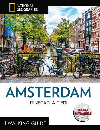 Amsterdam. Itinerari a piedi. Con mappa estraibile  - Libro White Star 2024, Walking Guide. National Geographic | Libraccio.it