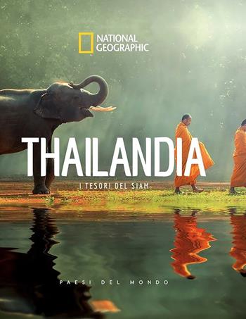Thailandia. I tesori del Siam. Paesi del mondo  - Libro White Star 2024, Viaggi e turismo | Libraccio.it