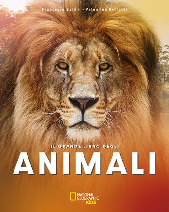 Il grande libro degli animali - Valentina Gottardi, Francesca Zardin - Libro White Star 2024, National Geographic Kids | Libraccio.it