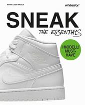 Sneakers. The essentials. Ediz. illustrata