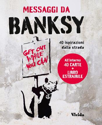 Messaggi da Banksy. 40 ispirazioni dalla strada. Oracolo. Con Carte - Sabrina De Gregori, Giulia Manzi - Libro White Star 2024, Vivida | Libraccio.it
