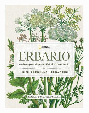 Erbario. Guida completa alle piante officinali e ai loro benefici - Mimi Prunella Hernandez - Libro White Star 2025 | Libraccio.it