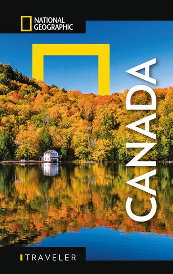 Canada. Con mappa estraibile  - Libro White Star 2025, Guide traveler. National Geographic | Libraccio.it