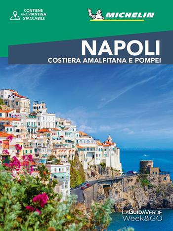 Napoli. Costiera Amalfitana e Pompei. Con piantina staccabile  - Libro White Star 2025, La Guida Verde Week&GO | Libraccio.it