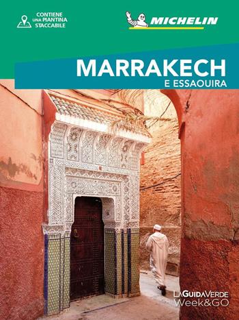 Marrakech & Essaouira. Con mappa estraibile  - Libro White Star 2025, La Guida Verde Week&GO | Libraccio.it
