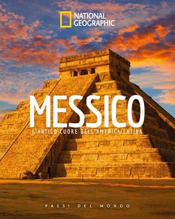 Messico. Paesi del mondo  - Libro White Star 2025, Viaggi e turismo | Libraccio.it