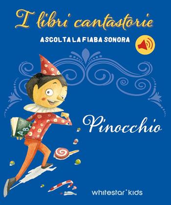 Pinocchio. Fiabe sonore. Ediz. a colori - Francesca Rossi - Libro White Star 2025, White Star Kids | Libraccio.it