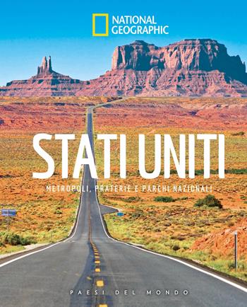 Stati Uniti. Metropoli, praterie e parchi nazionali. Paesi del mondo  - Libro White Star 2025, Viaggi e turismo | Libraccio.it