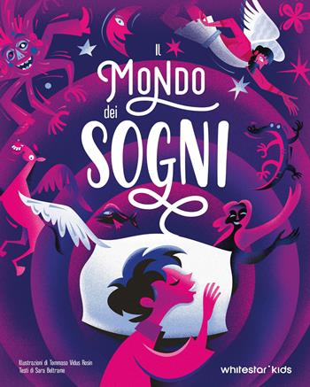 Il mondo dei sogni - Sara Beltrame - Libro White Star 2025 | Libraccio.it