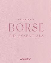 Borse. The essentials. Ediz. a colori