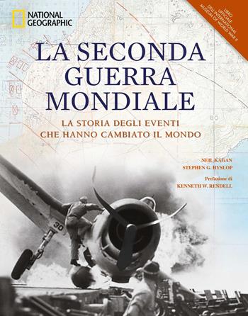 La seconda guerra mondiale. La storia degli eventi che hanno cambiato il mondo - Stephen G. Hyslop - Libro White Star 2025 | Libraccio.it