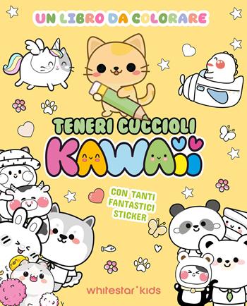 Teneri cuccioli kawaii. Un libro da colorare. Con adesivi. Ediz. illustrata  - Libro White Star 2026 | Libraccio.it
