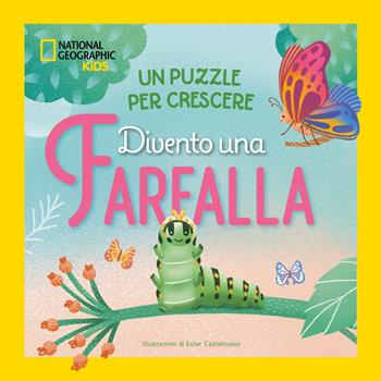 Divento una farfalla. Un puzzle per crescere. Ediz. a colori - Ester Castelnuovo - Libro White Star 2026, Libri puzzle | Libraccio.it