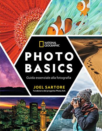 Photo basic. Guida essenziale alla fotografia - Joel Sartore - Libro White Star 2026, Fotografia | Libraccio.it