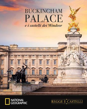 Buckingham Palace e i castelli dei Windsor - Paola Hazon - Libro White Star 2025, Regge e castelli | Libraccio.it