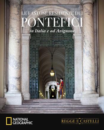 Le fastose residenze dei pontefici in Italia e ad Avignone - Paola Hazon - Libro White Star 2025, Regge e castelli | Libraccio.it