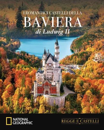 I romantici castelli della Baviera di Ludwig II - Paola Hazon - Libro White Star 2025, Regge e castelli | Libraccio.it