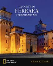 La corte di Ferrara e i palazzi estensi 