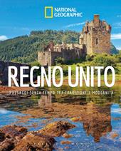 Regno Unito. Paesaggi senza tempo tra tradizione e moderità