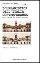 L' urbanistica dell'Italia contemporanea. Dall'unità ai giorni nostri - Paolo Scattoni - Libro Newton Compton Editori 2007, Biblioteca del sapere | Libraccio.it