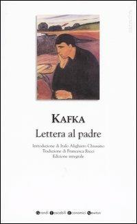 Lettera al padre. Ediz. integrale - Franz Kafka - Libro Newton Compton Editori 2007, Grandi tascabili economici | Libraccio.it