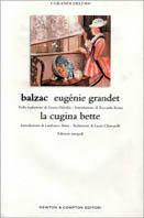 Eugénie Grandet-La cugina Bette - Honoré de Balzac - Libro Newton Compton Editori 2005, Grandi dell'Ottocento | Libraccio.it