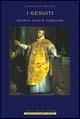 I gesuiti. Storia, mito e missione - Jonathan Wright - Libro Newton Compton Editori 2007, I volti della storia | Libraccio.it
