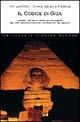 Il codice di Giza. Segreti, enigmi e verità sconvolgenti del sito archeologico più misterioso del mondo - Ian Lawton, Chris Ogilvie-Herald - Libro Newton Compton Editori 2007, Universale Storica Newton | Libraccio.it