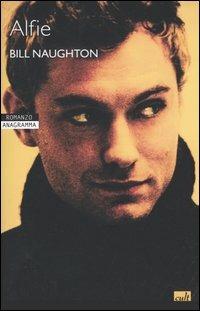 Alfie - Bill Naughton - Libro Newton Compton Editori 2007, Anagramma | Libraccio.it