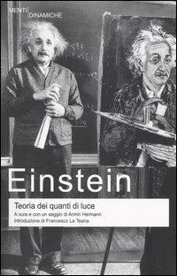 Teoria dei quanti di luce - Albert Einstein - Libro Newton Compton Editori 2007, Menti Dinamiche | Libraccio.it