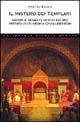 Il mistero dei Templari. Storia e segreti di uno dei più affascinanti ordini cavallereschi - Martin Bauer - Libro Newton Compton Editori 2007, Universale Storica Newton | Libraccio.it