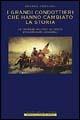 I grandi condottieri che hanno cambiato la storia - Andrea Frediani - Libro Newton Compton Editori 2007, I volti della storia | Libraccio.it