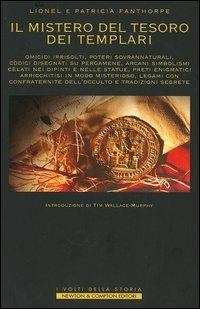 Il mistero del tesoro dei templari - Lionel Fanthorpe, Patricia Fanthorpe - Libro Newton Compton Editori 2007, I volti della storia | Libraccio.it