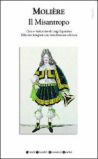 Il misantropo. Testo francese a fronte - Molière - Libro Newton Compton Editori 2007, Grandi tascabili economici | Libraccio.it