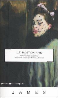Le bostoniane - Henry James - Libro Newton Compton Editori 2007, Biblioteca economica Newton | Libraccio.it