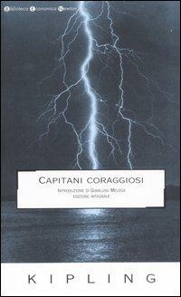 Capitani coraggiosi. Ediz. integrale - Rudyard Kipling - Libro Newton Compton Editori 2007, Biblioteca economica Newton | Libraccio.it