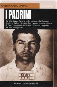 I padrini - Giuseppe Carlo Marino - Libro Newton Compton Editori 2007 | Libraccio.it