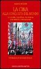 La Cina alla conquista del mondo. La società, la politica, l'economia e le relazioni internazionali